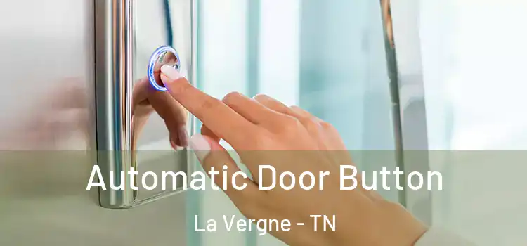 Automatic Door Button La Vergne - TN