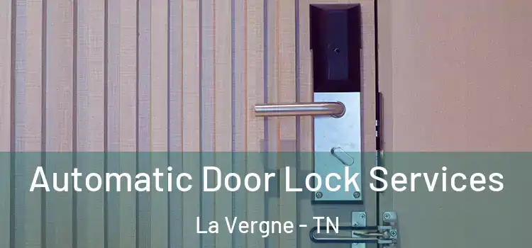 Automatic Door Lock Services La Vergne - TN