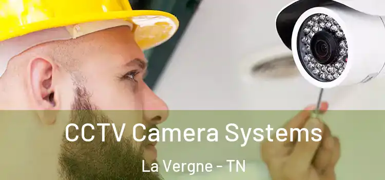 CCTV Camera Systems La Vergne - TN