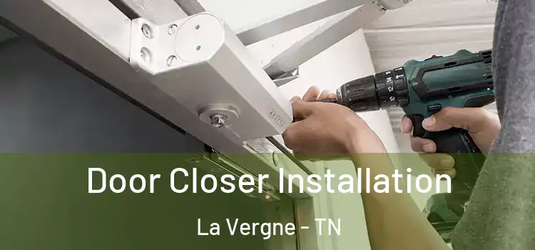  Door Closer Installation La Vergne - TN