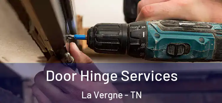 Door Hinge Services La Vergne - TN