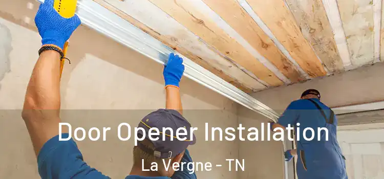 Door Opener Installation La Vergne - TN