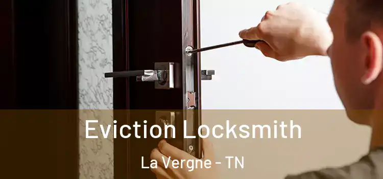 Eviction Locksmith La Vergne - TN