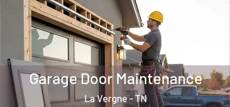 Garage Door Maintenance La Vergne - TN