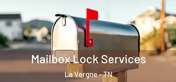 Mailbox Lock Services La Vergne - TN