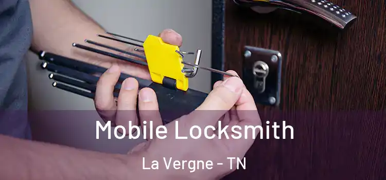 Mobile Locksmith La Vergne - TN