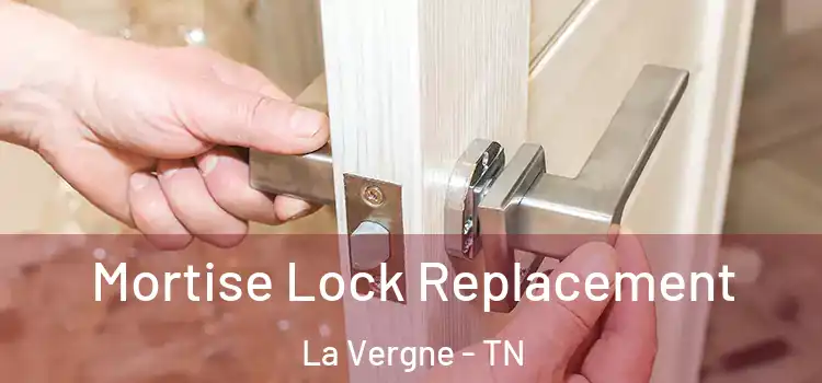 Mortise Lock Replacement La Vergne - TN