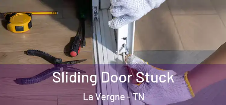 Sliding Door Stuck La Vergne - TN